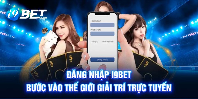 Lý do mà người chơi cần phải đăng nhập i9bet?