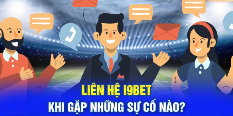 Nếu cược không được hãy liên hệ i9bet